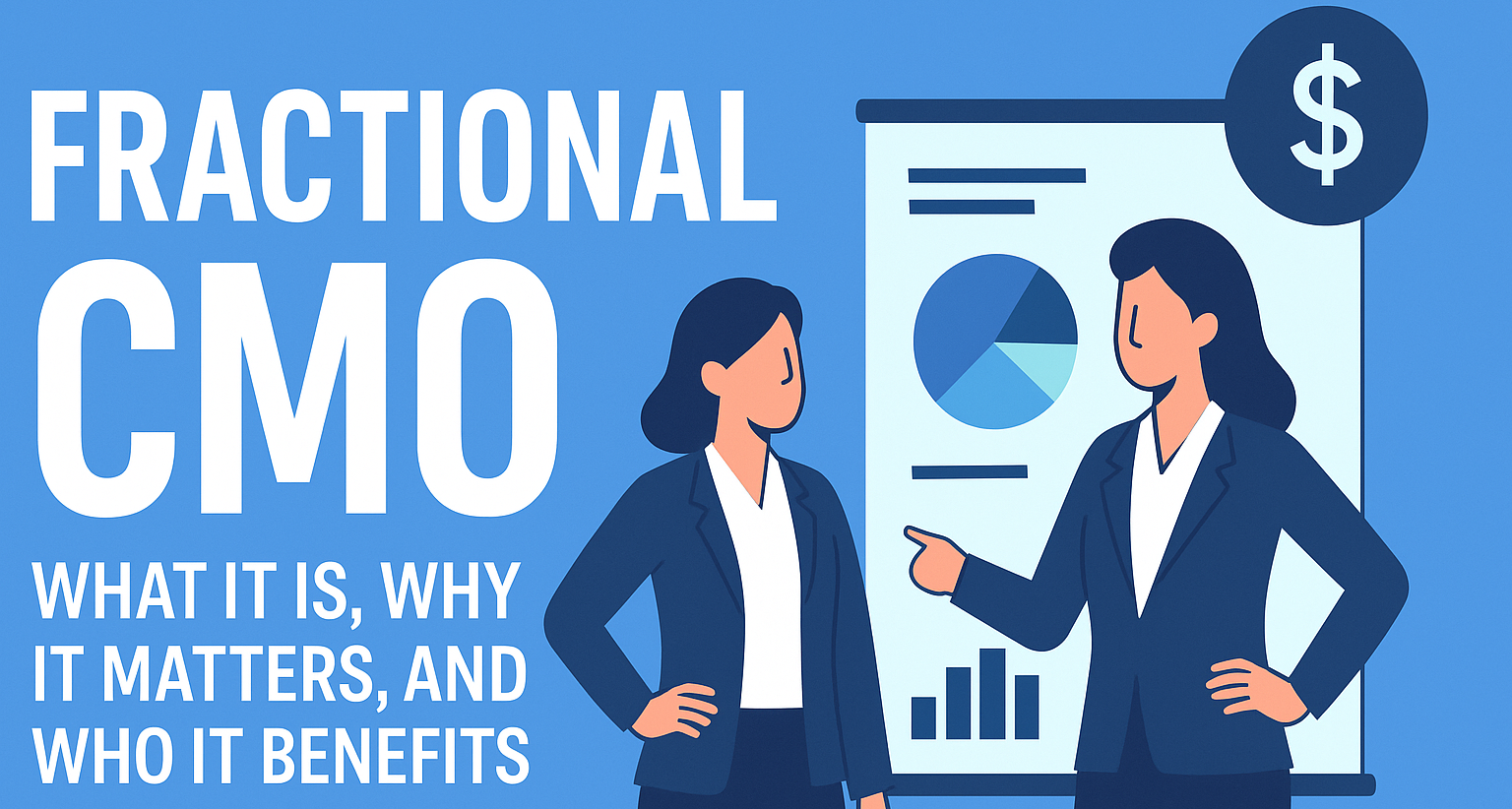 Fractional CMO: What It Is, Why It Matters, and Who It Benefits